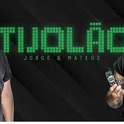 Il testo TIJOLÃO (AO VIVO) dei JORGE & MATEUS è presente anche nell'album Tijolão (ao vivo) (2019)
