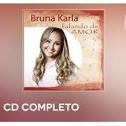 Il testo AGORA EU TENHO VOCÊ COMIGO di BRUNA KARLA è presente anche nell'album Bruna karla falando de amor (2015)