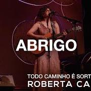 Il testo ABRIGO di ROBERTA CAMPOS è presente anche nell'album Todo caminho é sorte (2015)