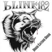 Il testo DOGS EATING DOGS dei BLINK-182 è presente anche nell'album Dogs eating dogs (2012)
