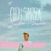 Il testo NO CEILING di CODY SIMPSON è presente anche nell'album Surfers paradise (2013)