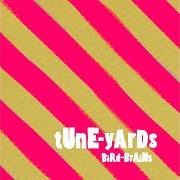 Il testo SUNLIGHT di TUNE-YARDS è presente anche nell'album Bird-brains (2009)