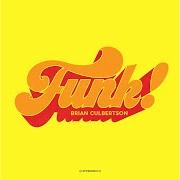 Il testo TO BE CONTINUED... dei BRIAN CULBERTSON è presente anche nell'album Funk! (2016)