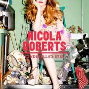 Il testo EVERYBODY'S GOT TO LEARN SOMETIME di NICOLA ROBERTS è presente anche nell'album Cinderella's eyes (2011)