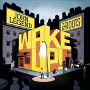 Il testo SHINE di JOHN LEGEND & THE ROOTS è presente anche nell'album Wake up!