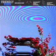 Il testo SLEEPTALKING di FRIENDLY FIRES è presente anche nell'album Inflorescent (2019)