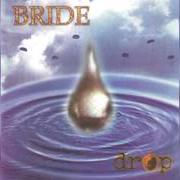 Il testo THRILL A MINUTE dei BRIDE è presente anche nell'album Drop (1995)