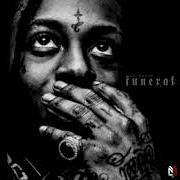 Il testo STOP PLAYING WITH ME di LIL' WAYNE è presente anche nell'album Funeral (2020)