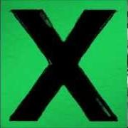 Il testo BLOODSTREAM di ED SHEERAN è presente anche nell'album X (2014)