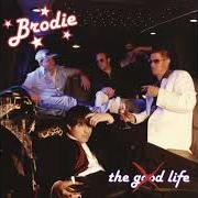 Il testo 'TIL FRIDAY NIGHT dei BRODIE è presente anche nell'album The good life (2003)