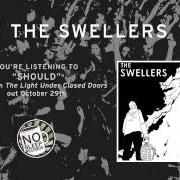 Il testo SHOULD dei THE SWELLERS è presente anche nell'album The light under closed doors (2013)