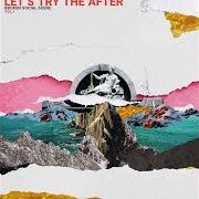 Il testo ALL I WANT dei BROKEN SOCIAL SCENE è presente anche nell'album Let's try the after (vol. 1) (2019)