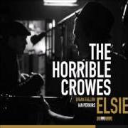 Il testo I BELIEVE JESUS BROUGHT US TOGETHER di THE HORRIBLE CROWES è presente anche nell'album Elsie (2011)