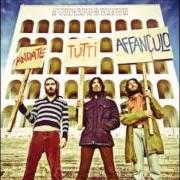 Il testo ANDATE TUTTI AFFANCULO degli ZEN CIRCUS è presente anche nell'album Andate tutti affanculo (2009)