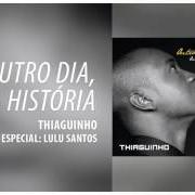 Il testo CHANCE PRO AMOR di THIAGUINHO è presente anche nell'album Outro dia, outra história (2014)
