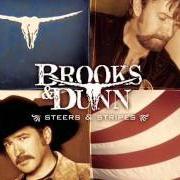 Il testo AIN'T NOTHING 'BOUT YOU di BROOKS & DUNN è presente anche nell'album Steers and stripes (2001)