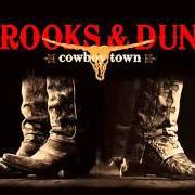 Il testo COWBOY TOWN di BROOKS & DUNN è presente anche nell'album Cowboy town (2007)