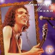 Il testo BLUES DO ANO 2000 di PAULINHO MOSKA è presente anche nell'album Atraves do espelho (ao vivo) (1997)