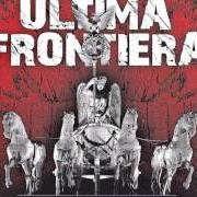 Il testo SOLDATO IGNOTO di ULTIMA FRONTIERA è presente anche nell'album Anime armate (2010)