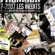 Il testo LIVE 5 di LA RUMEUR è presente anche nell'album 1997 - 2007: les inédits (2007)