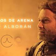 Il testo CASTILLOS DE ARENA di PABLO ALBORÁN è presente anche nell'album Castillos de arena (2022)