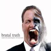 Il testo UNBAPTIZED dei BRUTAL TRUTH è presente anche nell'album Sounds of the animal kingdom (1997)