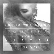 Il testo FIRELIGHT di YOUNG THE GIANT è presente anche nell'album Mind over matter (2014)