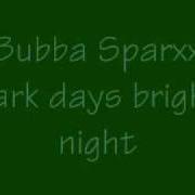 Il testo INFECTED di BUBBA SPARXXX è presente anche nell'album Dark days bright nights (2000)