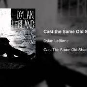 Il testo CHESAPEAKE LANE di DYLAN LEBLANC è presente anche nell'album Cast the same old shadow (2012)