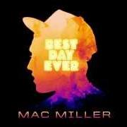 Il testo WAKE UP di MAC MILLER è presente anche nell'album Best day ever (2011)