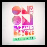 Il testo LIFE AIN'T EASY di MAC MILLER è presente anche nell'album On and on and beyond - ep (2011)