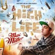 Il testo TRAVELLIN' MAN '09 di MAC MILLER è presente anche nell'album The high life (2009)