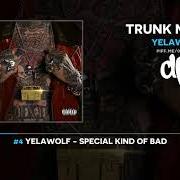 Il testo GANGSTA WALK (GET BUCK FREESTYLE) dei YELAWOLF è presente anche nell'album Trunk muzik iii (2019)