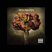 Il testo NEW GENERATION di NEW POLITICS è presente anche nell'album New politics (2010)