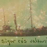 Il testo VARÐELDUR dei SIGUR RÓS è presente anche nell'album Valtari (2012)