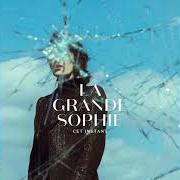 Il testo SUR LA POINTE DES PIEDS di LA GRANDE SOPHIE è presente anche nell'album Cet instant (2019)