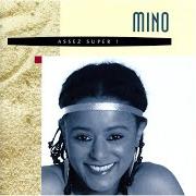 Il testo LE CHEF DE LA BANDE di MINO è presente anche nell'album Assez super ! (1992)