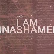 Il testo UNASHAMED dei BUILDING 429 è presente anche nell'album Unashamed (2015)