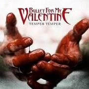 Il testo RIOT dei BULLET FOR MY VALENTINE è presente anche nell'album Temper temper (2013)