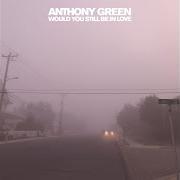 Il testo KEEP YOUR MOUTH SHUT di ANTHONY GREEN è presente anche nell'album Would you still be in love (2018)