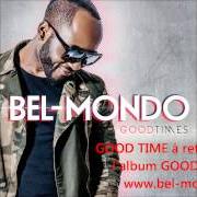 Il testo AVEC TOI di BEL-MONDO è presente anche nell'album good times