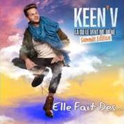 Il testo FAISONS L'AMOUR di KEEN'V è presente anche nell'album Là où le vent me mèn (summer edition) (2016)