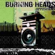 Il testo TIME TO FIRE UP THE PLACE dei BURNING HEADS è presente anche nell'album Opposite (2001)