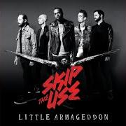 Il testo GONE AWAY di SKIP THE USE è presente anche nell'album Little armageddon (2014)
