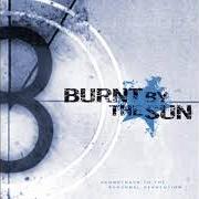 Il testo FAMKE dei BURNT BY THE SUN è presente anche nell'album Soundtrack to the personal revolution (2001)