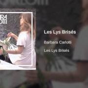 Il testo RIEN NE PRESSE di BARBARA CARLOTTI è presente anche nell'album Les lys brisés (2006)