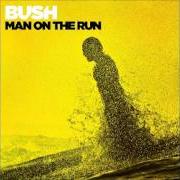 Il testo BODIES IN MOTION dei BUSH è presente anche nell'album Man on the run (2014)