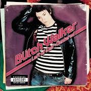 Il testo DIARY OF A SAN FERNANDO SEXX STAR di BUTCH WALKER è presente anche nell'album Left of self-centered (2002)