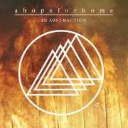 Il testo WEAVED degli A HOPE FOR HOME è presente anche nell'album In abstraction (2011)