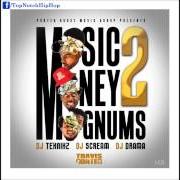 Il testo THE MONEY di TRAVIS PORTER è presente anche nell'album Music money magnums 2 (2014)